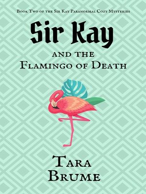 Sir Kay and the Flamingo of Death - ebook